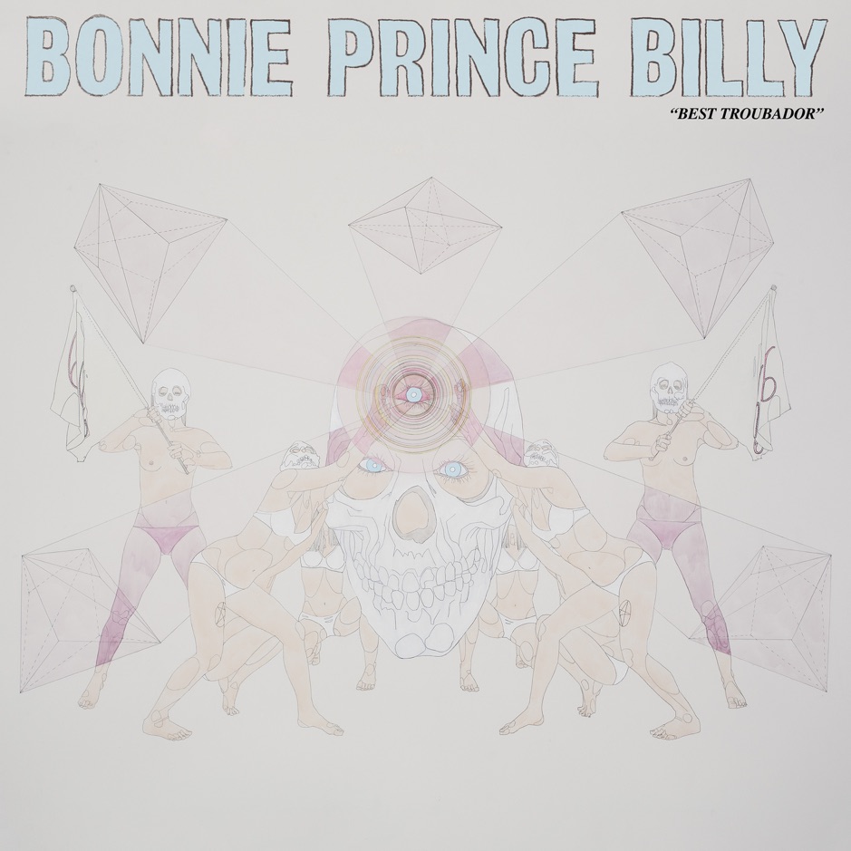 Bonnie Prince Billy - Best Troubador